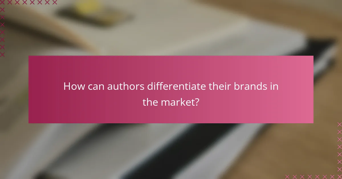 How can authors differentiate their brands in the market?