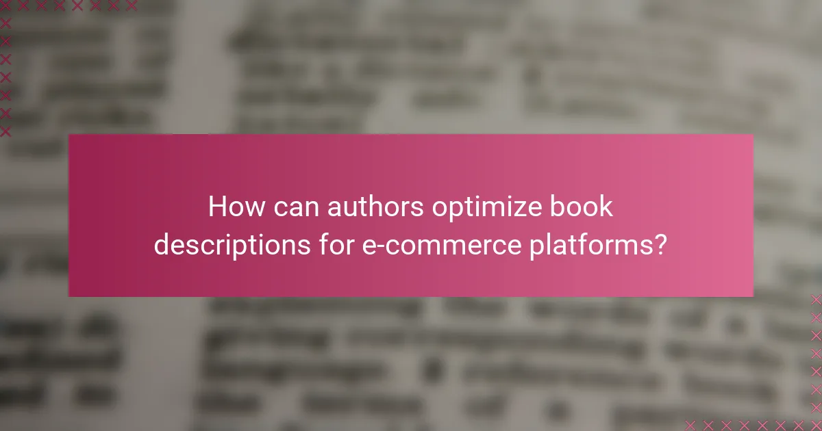 How can authors optimize book descriptions for e-commerce platforms?