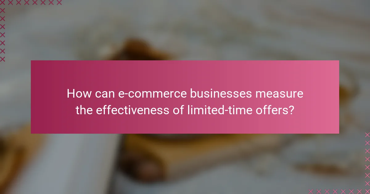 How can e-commerce businesses measure the effectiveness of limited-time offers?