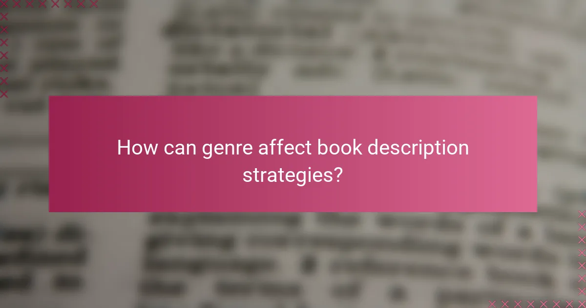 How can genre affect book description strategies?