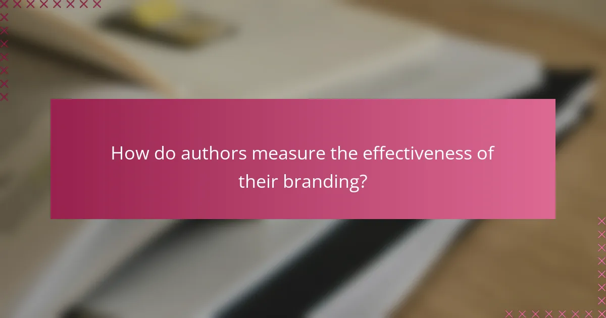 How do authors measure the effectiveness of their branding?