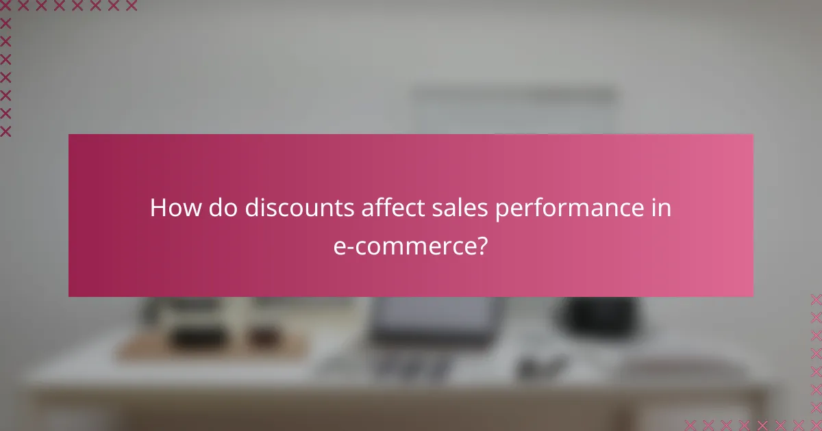 How do discounts affect sales performance in e-commerce?