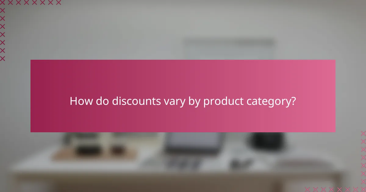 How do discounts vary by product category?
