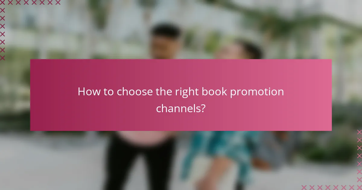 How to choose the right book promotion channels?