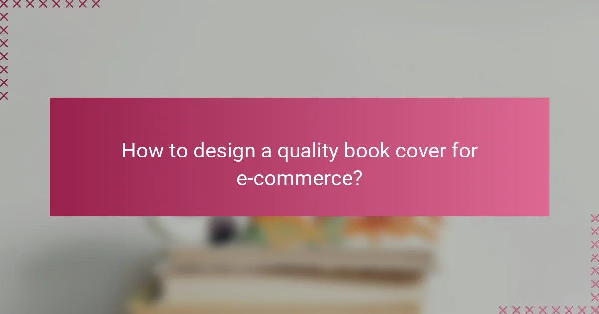 How to design a quality book cover for e-commerce?