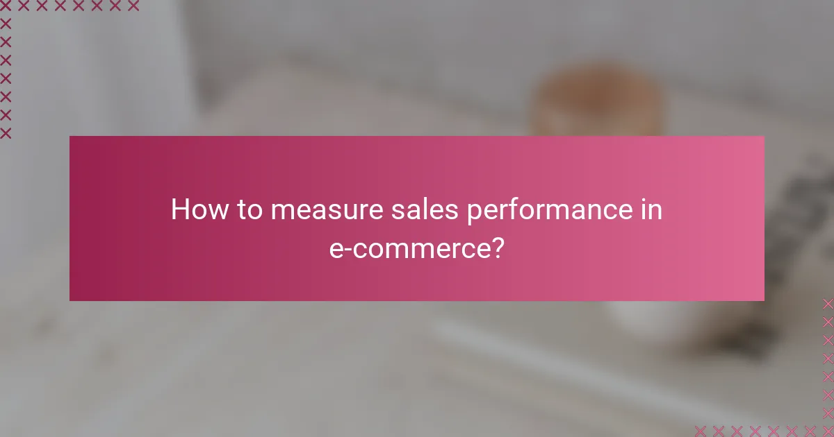 How to measure sales performance in e-commerce?