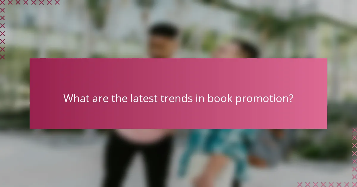 What are the latest trends in book promotion?