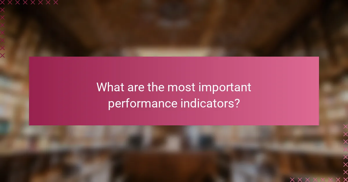 What are the most important performance indicators?