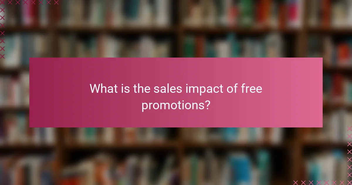 What is the sales impact of free promotions?