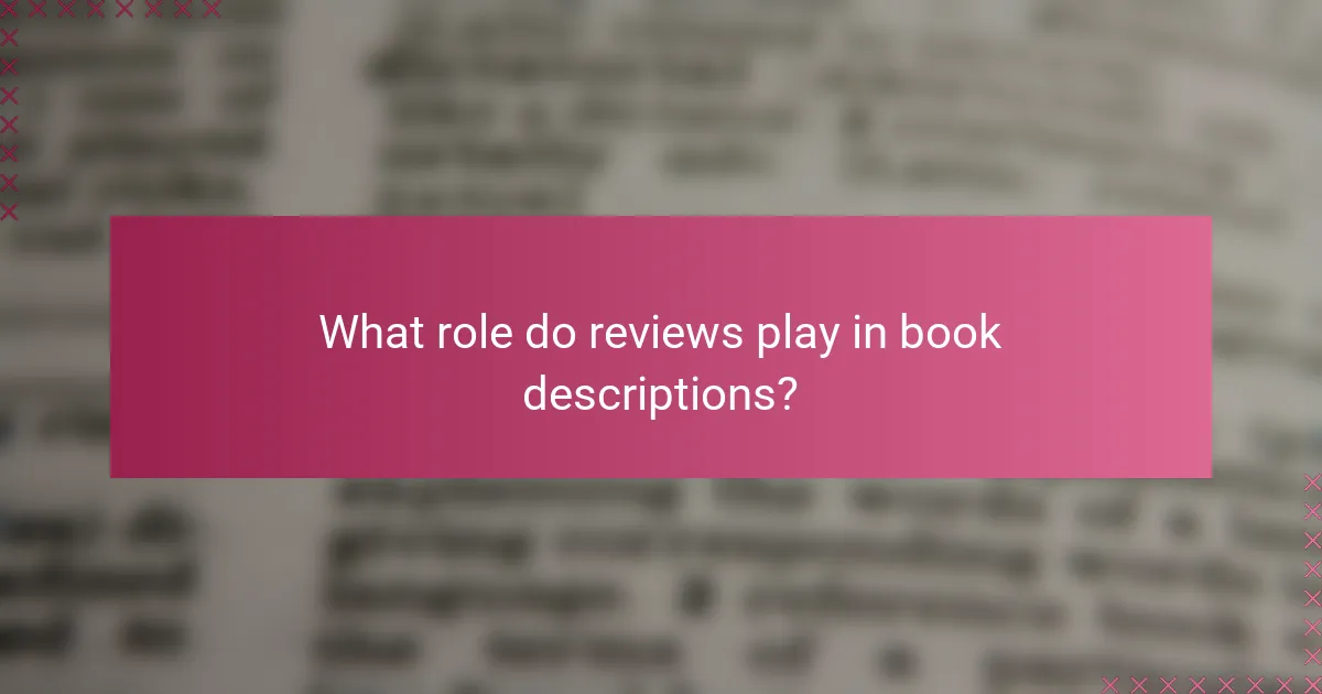 What role do reviews play in book descriptions?