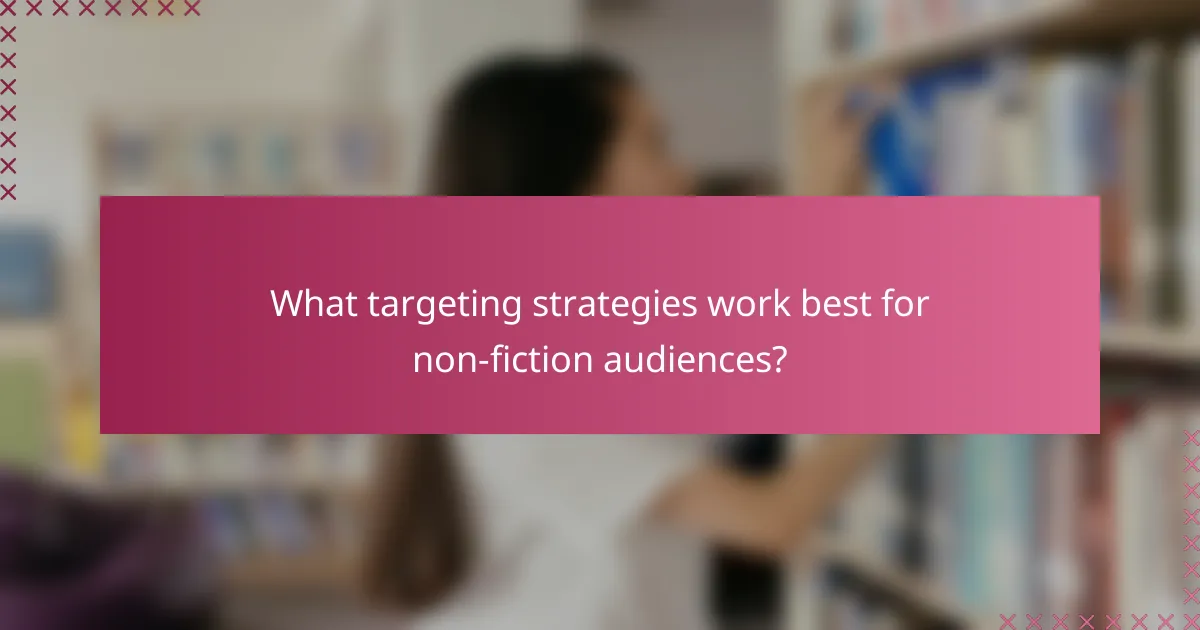 What targeting strategies work best for non-fiction audiences?