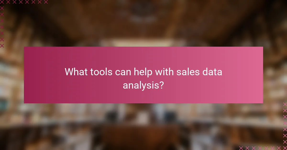 What tools can help with sales data analysis?